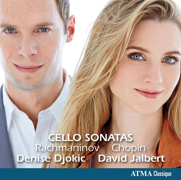 Cello Sonatas : Denise Djokic & David Jalbert