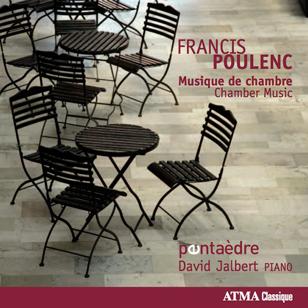 Francis Poulenc: Musique de chambre – Pentaèdre et David Jalbert