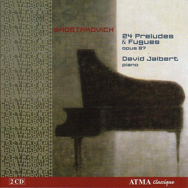 Shostakovich: 24 Preludes et Fugues Opus 87, David Jalbert