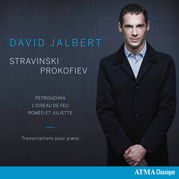 Stravinsky & Prokofiev : Transcriptions pour piano, David Jalbert
