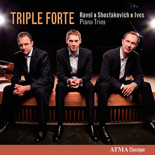 Triple Forte: Ravel, Shostakovich, Ives: Piano Trios